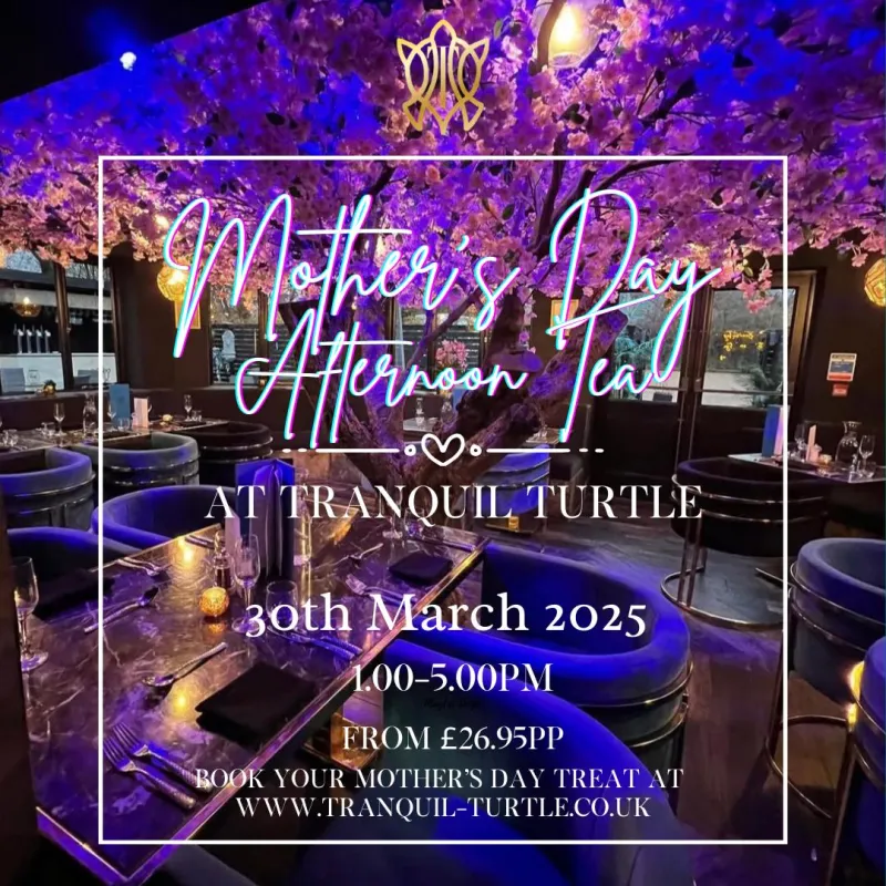 Celebrate Mother’s Day with Afternoon Tea at Tranquil Turtle – Support Local in Stevenage